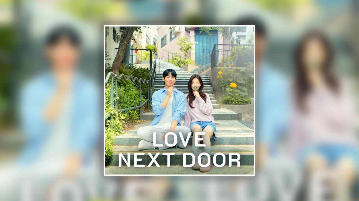 Love Next Door 2024 Complete English Sub